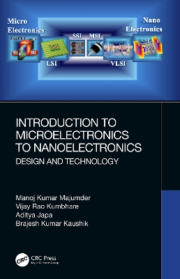 Introduction to Microelectronics to Nanoelectronics: Design and Technology by Brajesh Kumar Kaushik