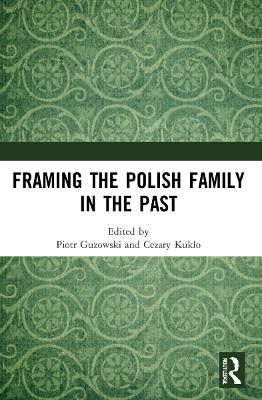 Framing the Polish Family in the Past book