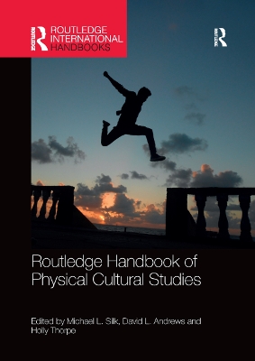 Routledge Handbook of Physical Cultural Studies book