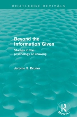 Beyond the Information Given (Routledge Revivals) book