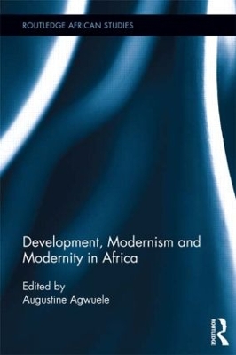 Development, Modernism and Modernity in Africa book