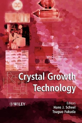 Crystal Growth Technology by Hans J. Scheel