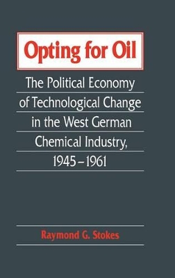 Opting for Oil by Raymond G. Stokes