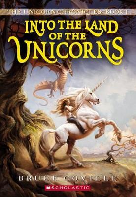 Unicorn Chronicles: #1 Into the Land of the Unicorn book