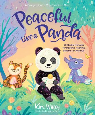 Peaceful Like a Panda: 30 Mindful Moments for Playtime, Mealtime, Bedtime-or Anytime! book