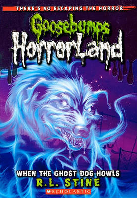 When the Ghost Dog Howls by R,L Stine