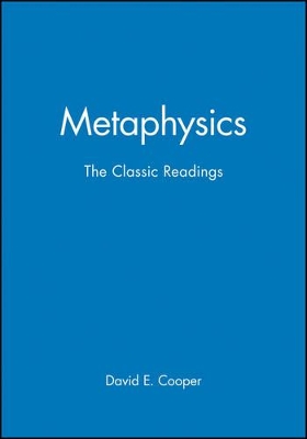 Metaphysics: The Classic Readings by David E. Cooper