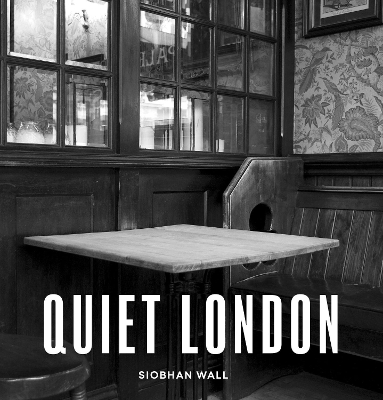 Quiet London: updated edition book