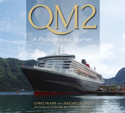 QM2: A Photographic Journey by Chris Frame