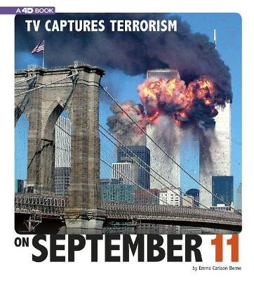 TV Captures Terrorism on September 11 by Emma Carlson Berne