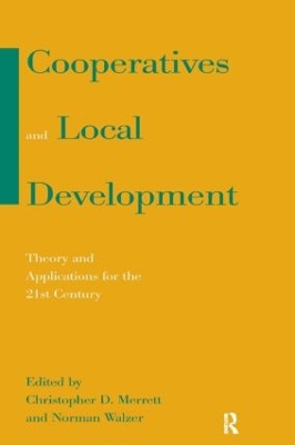 Cooperatives and Local Development by Christopher D. Merrett
