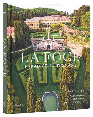 La La Foce: Paradise in Tuscany by Benedetta Origo