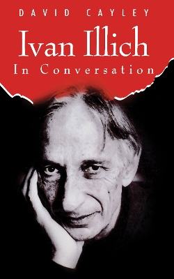 Ivan Illich in Conversation book