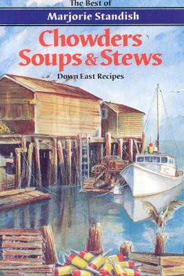 Chowders, Soups, and Stews book