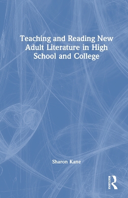 Teaching and Reading New Adult Literature in High School and College book