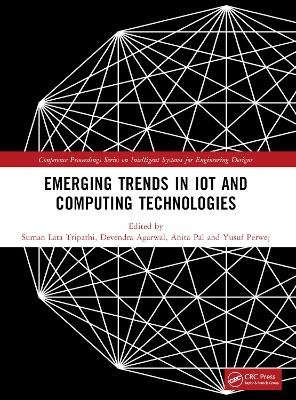 Emerging Trends in IoT and Computing Technologies: Proceedings of the International Conference on Emerging Trends in IoT and Computing Technologies-2023 book