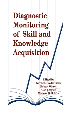 Diagnostic Monitoring of Skill and Knowledge Acquisition by Norman Frederiksen