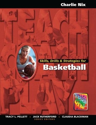 Skills, Drills & Strategies for Basketball book