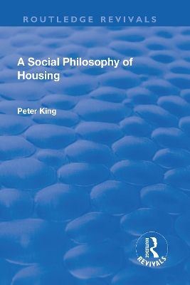 Social Philosophy of Housing by Peter King