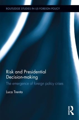 Risk and Presidential Decision-making book