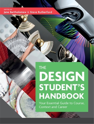 The Design Student's Handbook: Your Essential Guide to Course, Context and Career book