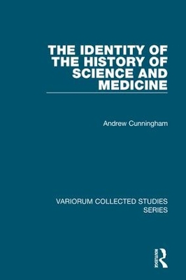 The Identity of the History of Science and Medicine by Andrew Cunningham