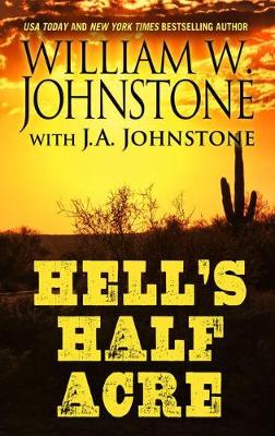 Hell's Half Acre by William W. Johnstone