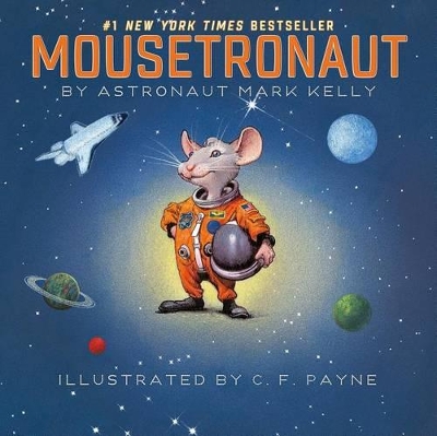 Mousetronaut: Based on a (Partially) True Story book