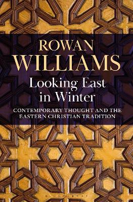 Looking East in Winter: Contemporary Thought and the Eastern Christian Tradition book