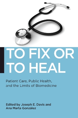 To Fix or To Heal by Joseph E. Davis