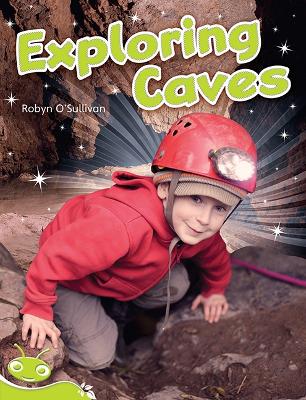 Bug Club Level 26 - Lime: Exploring Caves (Reading Level 26/F&P Level Q) book