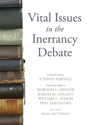 Vital Issues in the Inerrancy Debate by F David Farnell