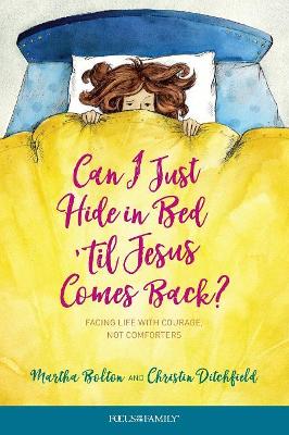 Can I Just Hide in Bed 'til Jesus Comes Back? book