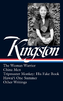 Maxine Hong Kingston: The Woman Warrior, China Men, Tripmaster Monkey, and Other Writings. book