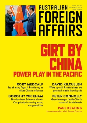 Girt by China: Power play in the Pacific: Australian Foreign Affairs 17 book