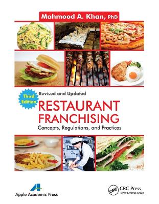 Restaurant Franchising: Concepts, Regulations and Practices, Third Edition book