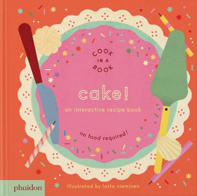 Cake!: An Interactive Recipe Book book