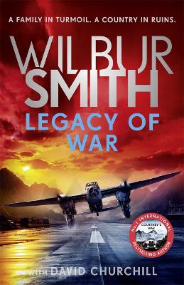 Legacy of War: The action-packed new book in the Courtney Series by Wilbur Smith