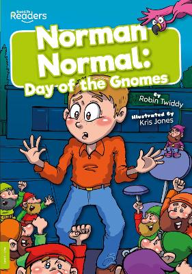 Norman Normal: Day of the Gnomes by Robin Twiddy
