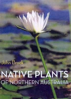 Native Plants of Northern Australia book