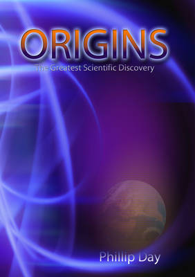 Origins: The Greatest Scientific Discovery book