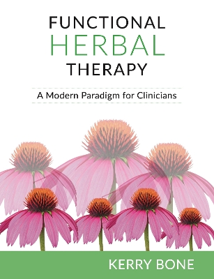 Functional Herbal Therapy: A Modern Paradigm for Clinicians book