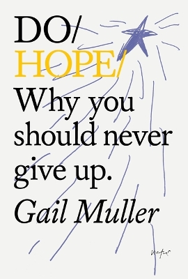 Do Hope: Why You Should Never Give Up book