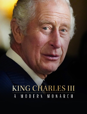 King Charles III: A Modern Monarch book