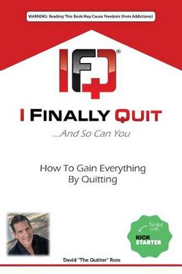 I Finally Quit...and So Can You book