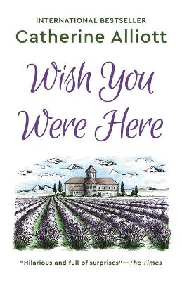 Wish You Were Here by Catherine Alliott