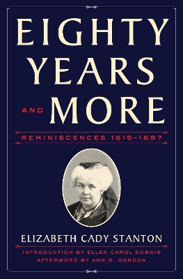 Eighty Years and More: Reminiscences 1815-1897 book