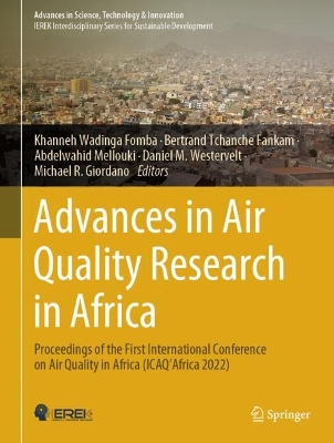 Advances in Air Quality Research in Africa: Proceedings of the First International Conference on Air Quality in Africa (ICAQ'Africa 2022) book
