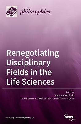 Renegotiating Disciplinary Fields in the Life Sciences book