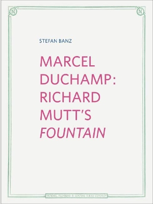 Stefan Banz: Marcel Duchamp: Richard Mutt's 